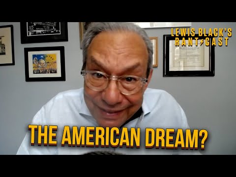 Lewis Black's Rantcast - The American Dream