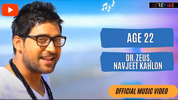 Dr. Zeus, Navjeet Kahlon- Age 22 (Official Video) | Punjabi Songs | Punjabi Bhangra Songs | Revibe