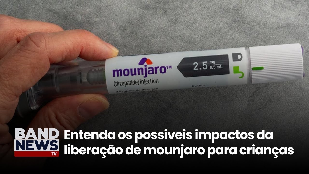 Anvisa libera mounjaro para crianças e adolescentes | BandNews TV