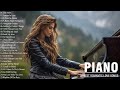100 Most Beautiful Piano Orchestrated Melodies of All Time - Relaxing Piano Instrumental Love Songs