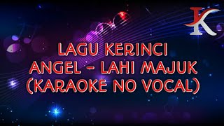 Lagu kerinci angel - lahi majuk (karaoke no vocal)