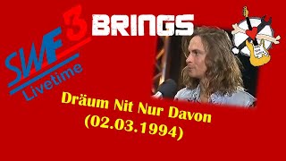 Brings - Dräum Nit Nur Davon --SWF3 Livetime-- (Kammgarn 02.03.1994)