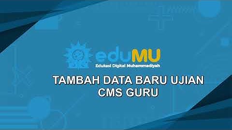 CMS Guru - Membuat Data Ujian (web browser)
