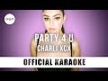 Charli XCX - party 4 u (Official Karaoke Instrumental) | SongJam
