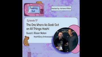 E17 - The One Where We Geek Out on All Things Hashi with Riaan Nolan