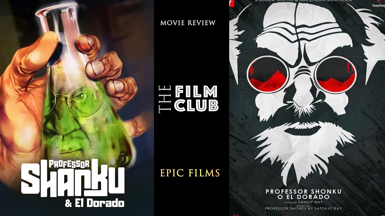 PROFESSOR SHONKU O EL DORADO MOVIE REVIEW | EPIC FILMS | EPISODE 01
