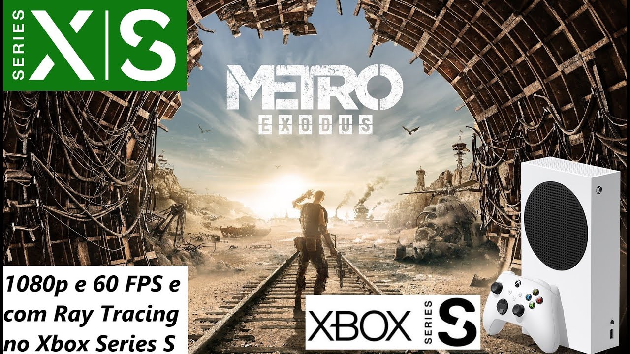 METRO EXODUS - RAY TRACING E 60 FPS NO XBOX SERIES S 