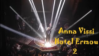 ΑΝΝΑ ΒΙΣΣΗ live at HOTEL ERMOU ( Season 2nd)