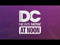 Top Stories from DC News Now at noon on May 25, 2026
