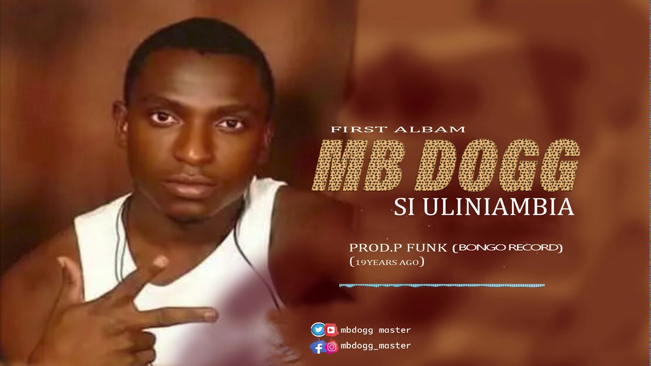 MBDOGGDADY MASTER   Si uliniambia  official audio