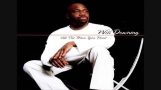 Watch Will Downing When You Need Me video