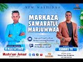 Nashiidaa Ajaa Ibaa Tan Markaza Samaratul Marjuwwaa Tiif Qophooyte NajjaashmohmmadibraahimANMI 