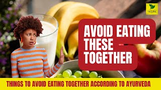 Food Combinations That Ayurveda Wants You To Avoid Incompatible Foods Food Combinations