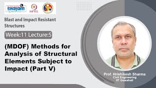 Lec 55: (MDOF) methods for analysis of structural elements subject to impact (Part V)