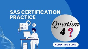 SAS Certified Specialist: Base Programming Using SAS 9.4 -QUESTION 4 PRACTICE WITH ME