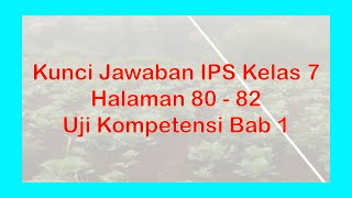 Kunci jawaban buku paket ips kelas 7 halaman 80 - 82 uji kompetensi
11. indonesia memiliki letak yang sangat strategis dan kekayaan alam
berlimpah, namu...