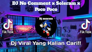 DJ No Comment x Soleram x Poco Poco TikTok Remix Terbaru 2022