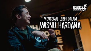 Mengenal Wisnu Lebih Dalam - BARBERTALK