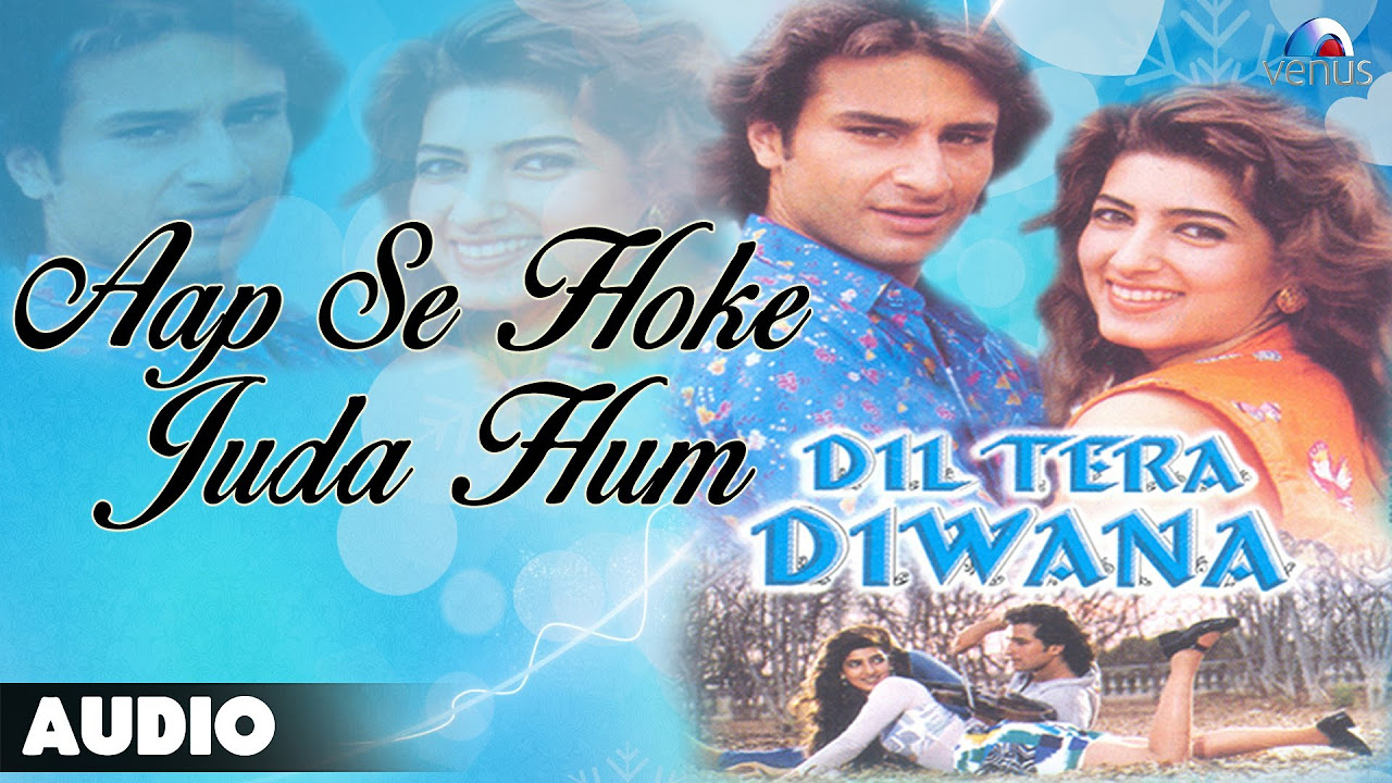 Dil Tera Deewana  Aap Se Hoke Juda Hum Full Audio Song  Saif Ali Khan Twinkle Khanna 