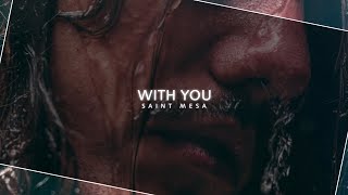 Saint Mesa - With You (Lyric Video)