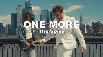 The Spins - One More (Official Music Video)