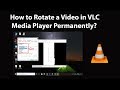 How to Rotate a Video in VLC Media Player Permanently?