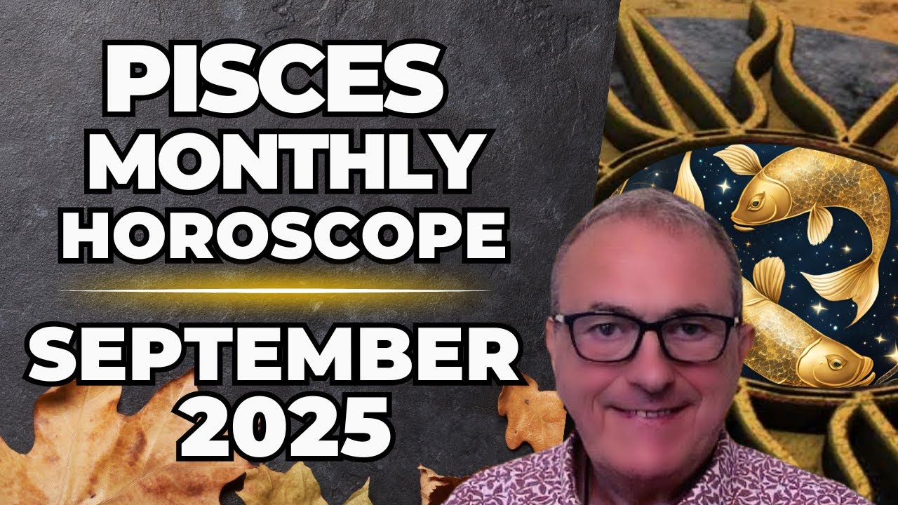 ♓ Pisces September 2025 | Monthly Horoscope & Astrology | Patrick Arundell