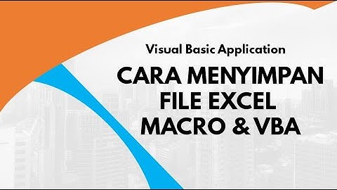 VBA05 Cara Menyimpan File Excel Macro VBA