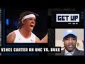 Vince Carter’s keys to success for UNC against Duke | Get Up