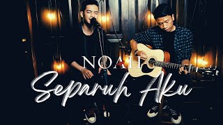 Download lagu NOAH – SEPARUH AKU || HEYLDAN