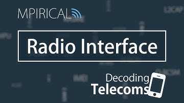 Radio Interface - Decoding Telecoms