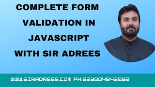 Complete form validation in Javascript with Sir Adrees - How to validate Javascript -simple ways JS