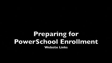 Preparing for PowerSchool Enrollment