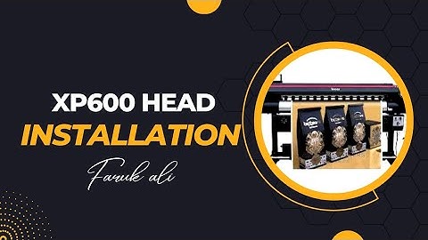 EPSON XP600 HEAD INSTALLATION #epson #largeformatprinter #advertising
