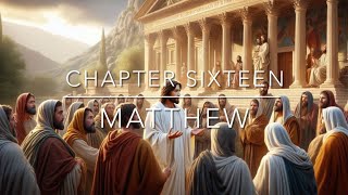 Matthew 16 Summary: A Complete Overview