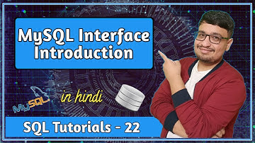 MySQL Workbench Interface Introduction | Section 4 | SQL Tutorial PART 22
