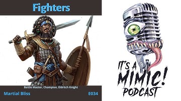 D&D 5e | Podcast | Class | Fighters | Battle Master, Champion, Eldritch Knight