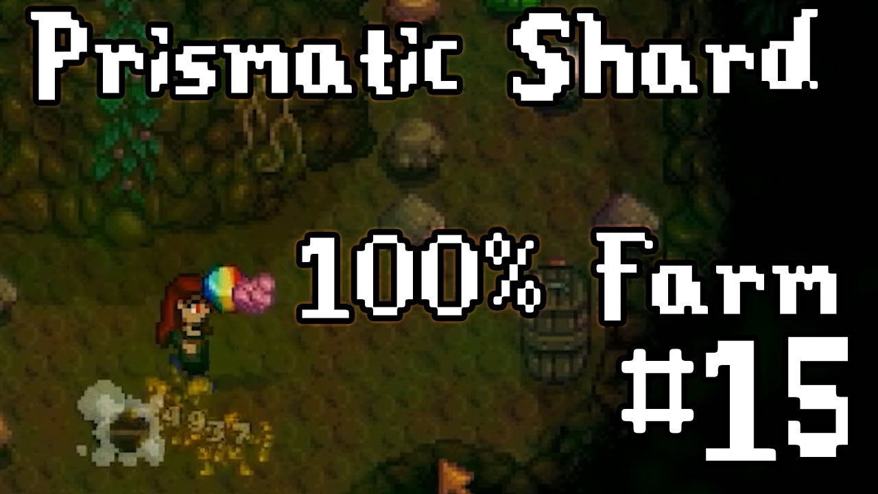 1.5 Stardew Valley 100% Farm #15 - Prismatic Shard Looted
