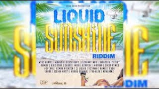 Liquid Sunshine Riddim Mix Clean Mavado,Vybz Kartel,Teejay,Jahmiel,Shenseea,Konshens,Shaneil Muir +
