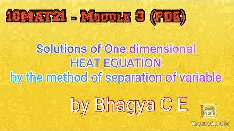 18MAT21 - (PDE) Solutions of HEAT EQUATION