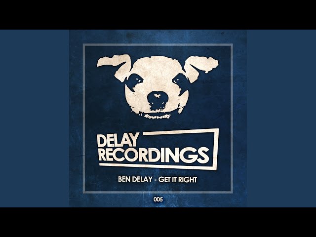 Ben Delay - Get it right