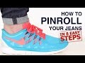 How To Pinroll Jeans: Pinroll Jeans in 8 Steps