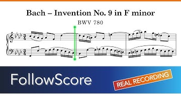 Bach – Invention No. 9 in F minor, BWV 780 | Sheet Music & Real Recording FollowScore