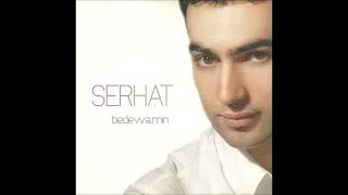 Serhat - Bedewamın