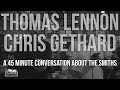 Thomas Lennon and Chris Gethard Talk Morrissey | The Chris Gethard Show