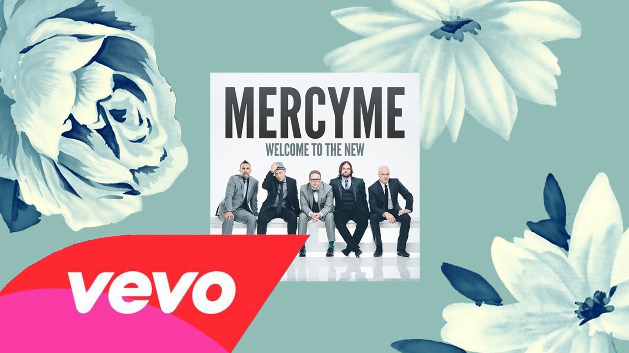 Flawless MercyMe YouTube