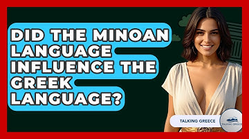 Did The Minoan Language Influence The Greek Language? - Talking Greece