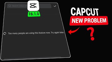 Too many people are using this feature now. Try again later Capcut Problem | Capcut New Update 