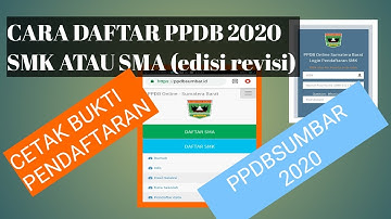 (Part. 2)CARA DAFTAR SMK ATAU SMA PPDB 2020 Edisi Revisi dan cetak bukti pendaftaran