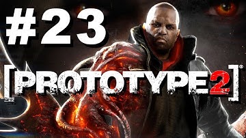 Prototype 2 Walkthrough Part 23 (HD 720p)